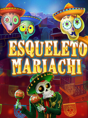 Edm2win โปรสล็อตออนไลน์ สมัครรับ 50 เครดิตฟรี esqueleto-mariachi